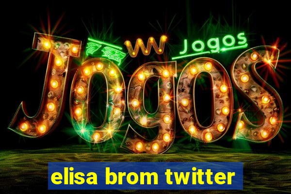 elisa brom twitter